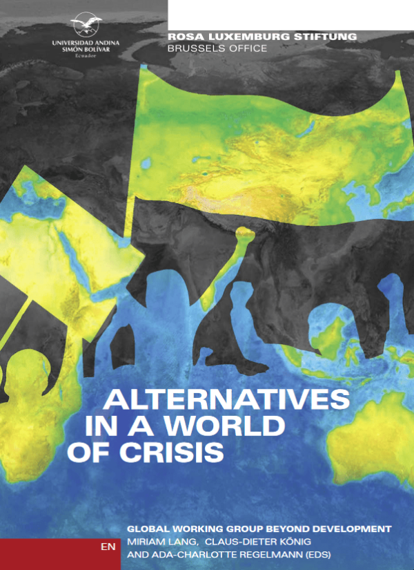 Alternatives in a World of Crisis